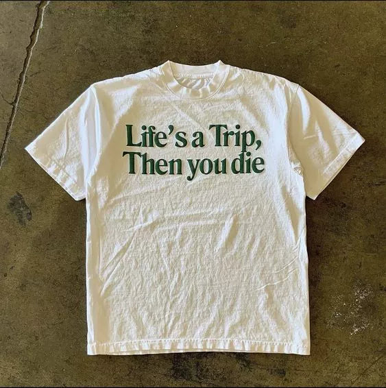 Lifes a trip T Shirt